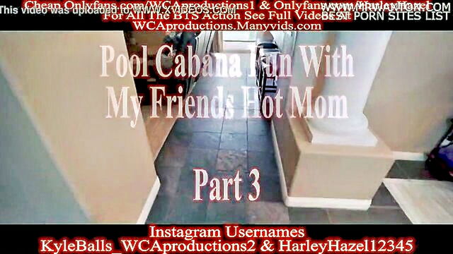 Harley - outdoor pool and cabana chat with maturest friends mother part 3 with pov sex and friends mom tag WCA Productions