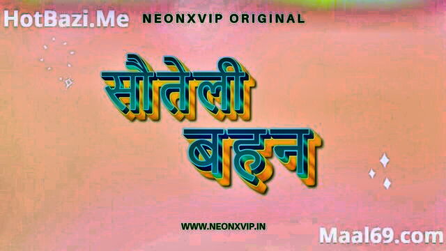 sauteli bahan 2025 neonx hindi hot short film, sauteli bahan 2025 hindi uncut short film neonx, sauteli bahan 2025 neonx hindi uncut short film - sauteli bahan 2025 film
