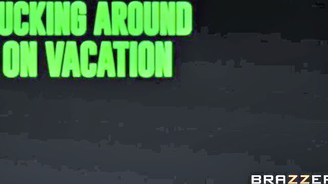 brazzers vacation sex : Brazzers